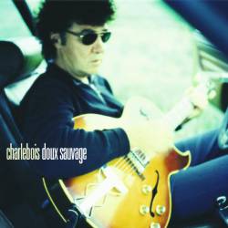 Robert Charlebois : Doux Sauvage